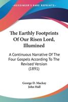 The Earthly Footprints Of Our Risen Lord, Illumined