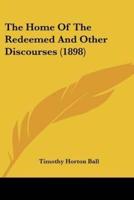 The Home Of The Redeemed And Other Discourses (1898)