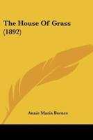 The House Of Grass (1892)