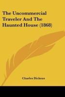 The Uncommercial Traveler And The Haunted House (1868)