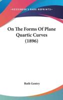 On The Forms Of Plane Quartic Curves (1896)