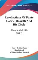 Recollections Of Dante Gabriel Rossetti And His Circle