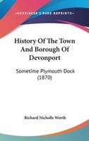 History Of The Town And Borough Of Devonport