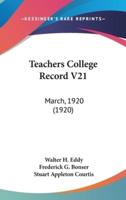 Teachers College Record V21