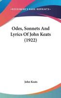 Odes, Sonnets And Lyrics Of John Keats (1922)