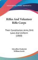 Rifles And Volunteer Rifle Corps
