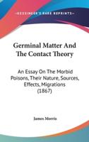Germinal Matter And The Contact Theory