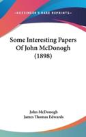 Some Interesting Papers Of John McDonogh (1898)