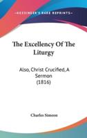 The Excellency Of The Liturgy