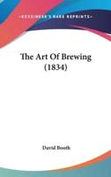 The Art Of Brewing (1834)
