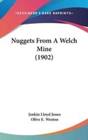 Nuggets From A Welch Mine (1902)