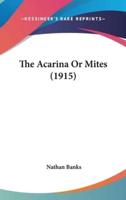 The Acarina Or Mites (1915)