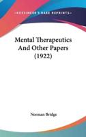Mental Therapeutics And Other Papers (1922)