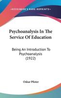 Psychoanalysis In The Service Of Education