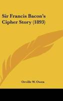 Sir Francis Bacon's Cipher Story (1893)