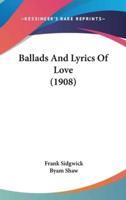 Ballads And Lyrics Of Love (1908)