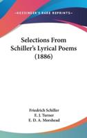 Selections From Schiller's Lyrical Poems (1886)