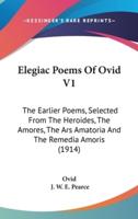 Elegiac Poems Of Ovid V1