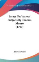 Essays On Various Subjects By Thomas Monro (1790)