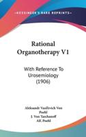 Rational Organotherapy V1