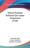 Selecta Poemata Italorum Qui Latine Scripserunt (1740)