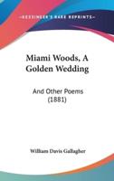 Miami Woods, A Golden Wedding