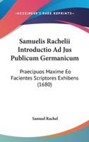 Samuelis Rachelii Introductio Ad Jus Publicum Germanicum