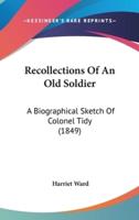 Recollections Of An Old Soldier