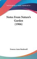 Notes From Nature's Garden (1906)