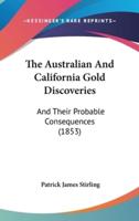 The Australian And California Gold Discoveries