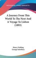 A Journey From This World To The Next And A Voyage To Lisbon (1893)