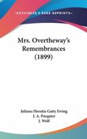 Mrs. Overtheway's Remembrances (1899)