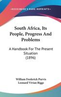 South Africa, Its People, Progress And Problems