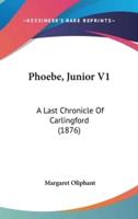 Phoebe, Junior V1