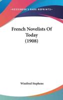 French Novelists Of Today (1908)