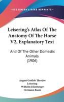 Leisering's Atlas Of The Anatomy Of The Horse V2, Explanatory Text