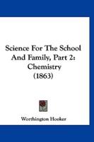 Science For The School And Family, Part 2