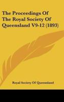 The Proceedings Of The Royal Society Of Queensland V9-12 (1893)