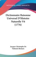 Dictionnaire Raisonne Universel D'Histoire Naturelle V6 (1776)