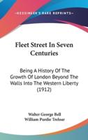 Fleet Street In Seven Centuries