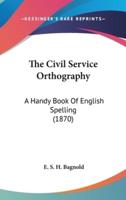 The Civil Service Orthography