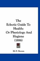 The Eclectic Guide to Health