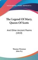 The Legend Of Mary, Queen Of Scots
