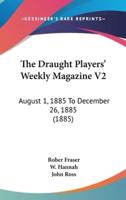 The Draught Players' Weekly Magazine V2
