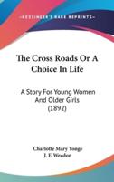 The Cross Roads Or A Choice In Life