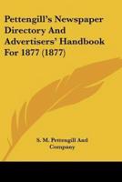 Pettengill's Newspaper Directory And Advertisers' Handbook For 1877 (1877)