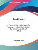 Proof Presses