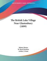 The British Lake Village Near Glastonbury (1899)