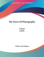 The Dawn Of Photography