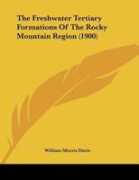 The Freshwater Tertiary Formations Of The Rocky Mountain Region (1900)
